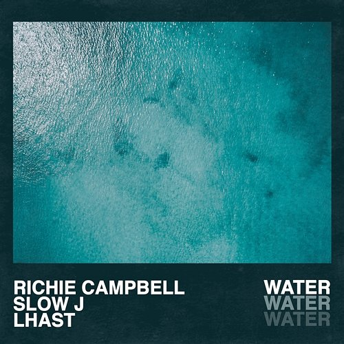 Water Richie Campbell feat. Slow J, Lhast