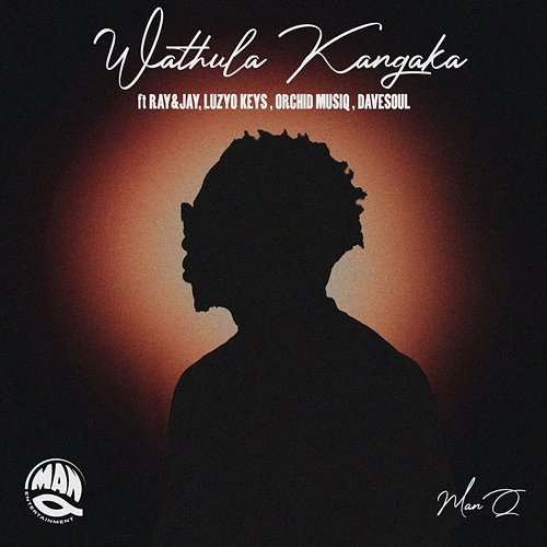 Wathula Kangaka Man Q, Ray, Jay, Luzyo Keys, Davesoul, Orchid Musiq, Ray&Jay
