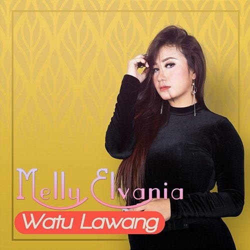 Watu Lawang Melly Elvania