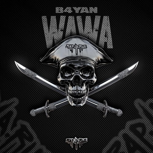 Wawa Rap La Rue, B4YAN