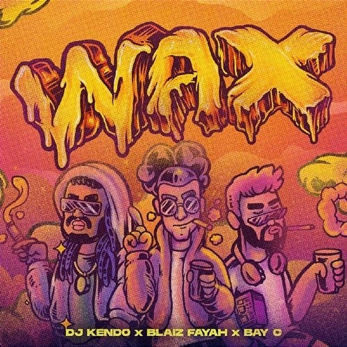 Wax DJ Kendo, Blaiz Fayah, Bay-C