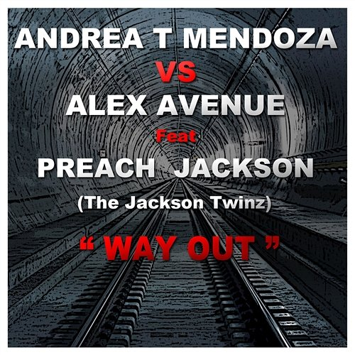 Way Out Andrea T Mendoza vs. Alex Avenue feat. Preach Jackson