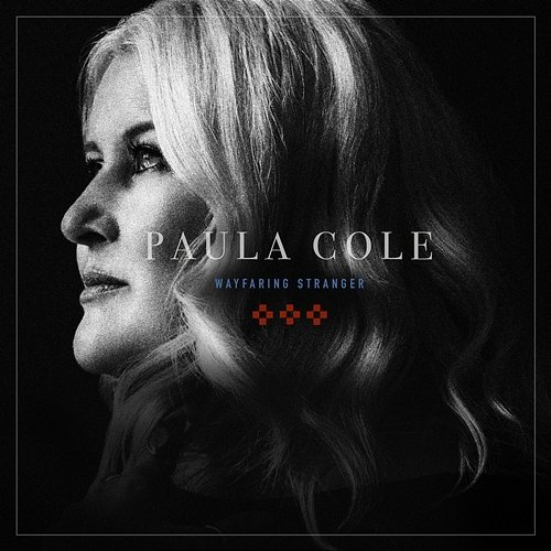 Wayfaring Stranger Paula Cole