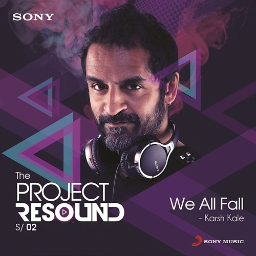 We All Fall Karsh Kale