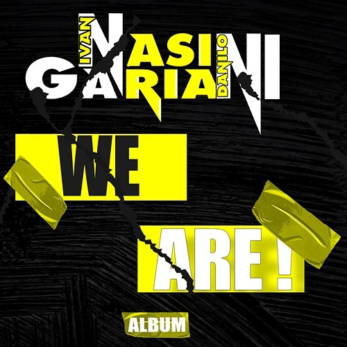 WE ARE! Nasini, Gariani