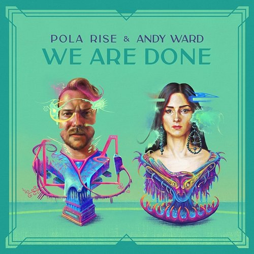 We Are Done Pola Rise, Andy Ward