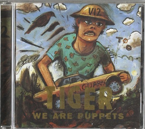 We Are Puppets Tiger