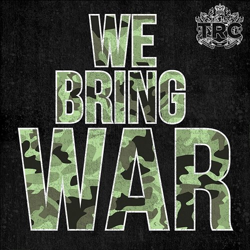 We Bring War TRC