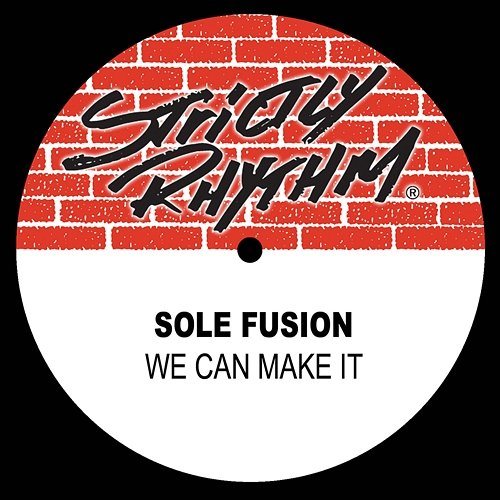 We Can Make It SOLE FUSION