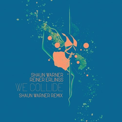We Collide Shaun Warner, Reiner Erlings