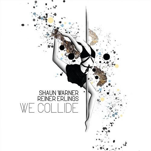 We Collide Shaun Warner, Reiner Erlings