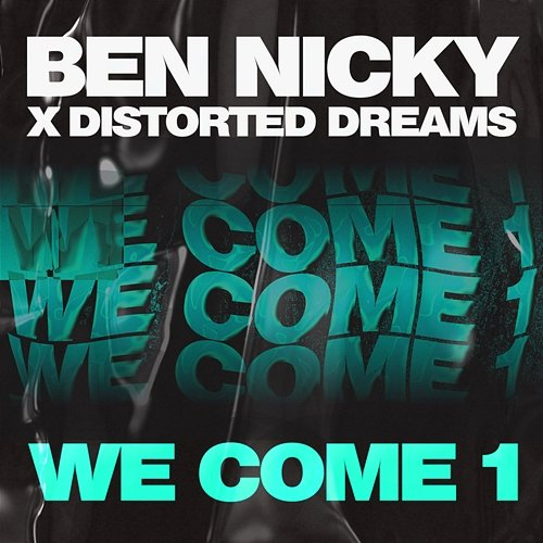 We Come 1 Ben Nicky, Distorted Dreams