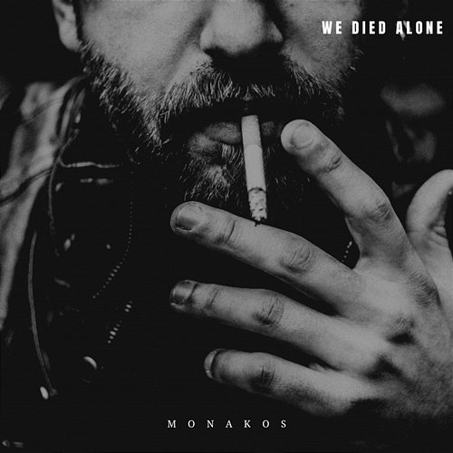 We Died Alone Monakos