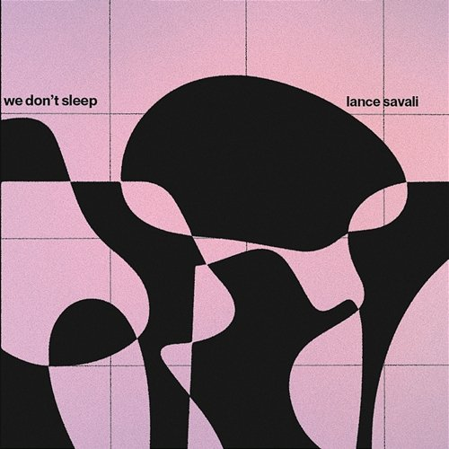 we don't sleep Lance Savali