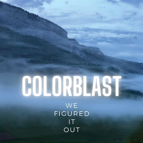 We Figured It out Colorblast