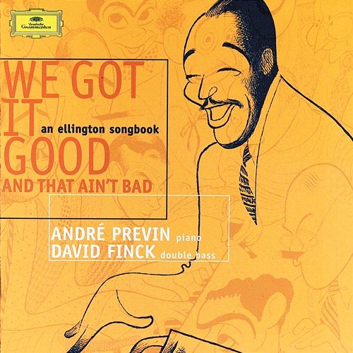 We got it good André Previn, David Finck