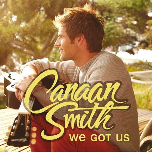 We Got Us Canaan Smith