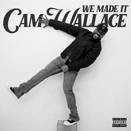 We Made It Cam Wallace