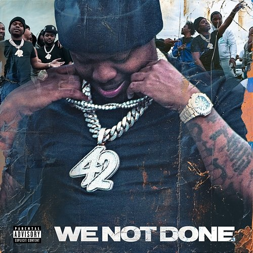 WE NOT DONE 42 Dugg