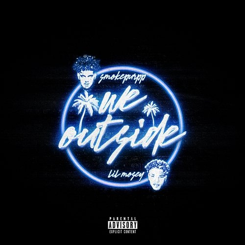 We Outside Smokepurpp feat. Lil Mosey