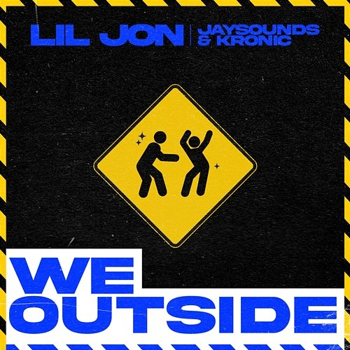 We Outside JaySounds, Lil Jon, Kronic