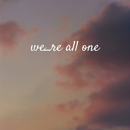 We're All One Skin