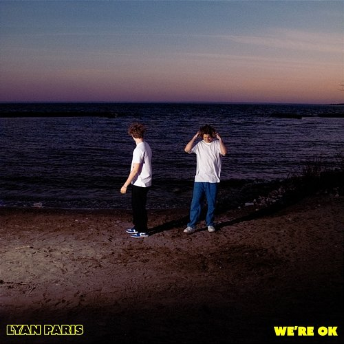 We're Ok Lyan Paris