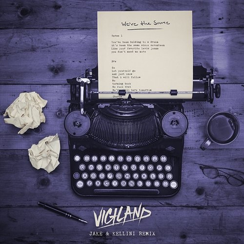 We’re The Same Vigiland, Alexander Tidebrink