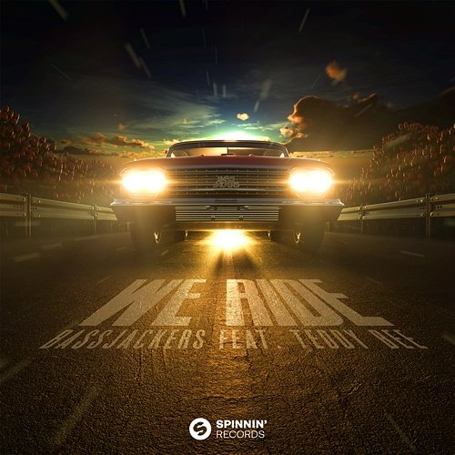 We Ride Bassjackers feat. Teddy Bee
