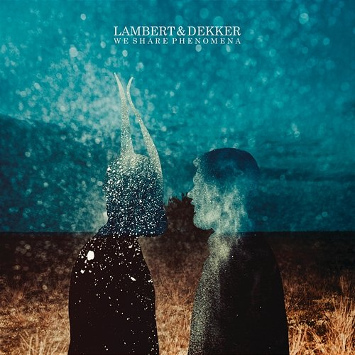 We Share Phenomena Dekker, Lambert