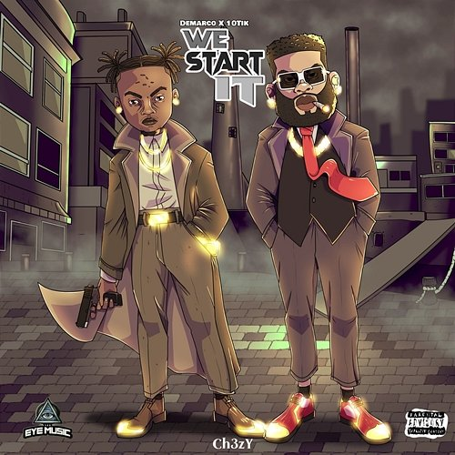 We Start It DeMarco, 10Tik & Ch3zy
