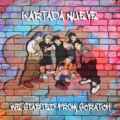 We Started from Scratch Kartada Nueve