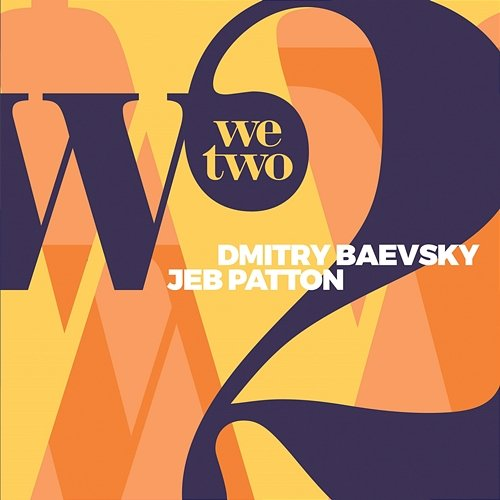 We Two Jeb Patton, Dmitry Baevsky