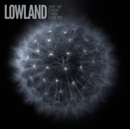 We've Been Here Before Lowland