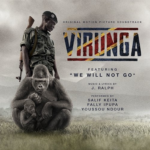 We Will Not Go J. Ralph, Salif Keïta, Fally Ipupa, Youssou N'Dour