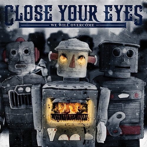 We Will Overcome Close Your Eyes