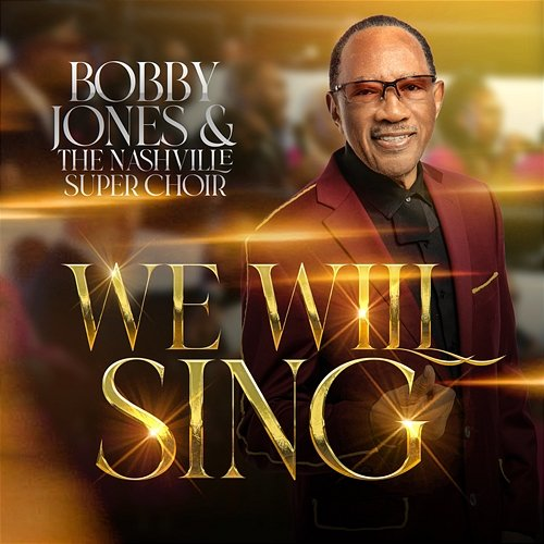 We Will Sing Bobby Jones, The Nashville Super Choir
