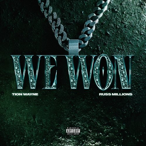 We Won Tion Wayne & Russ Millions