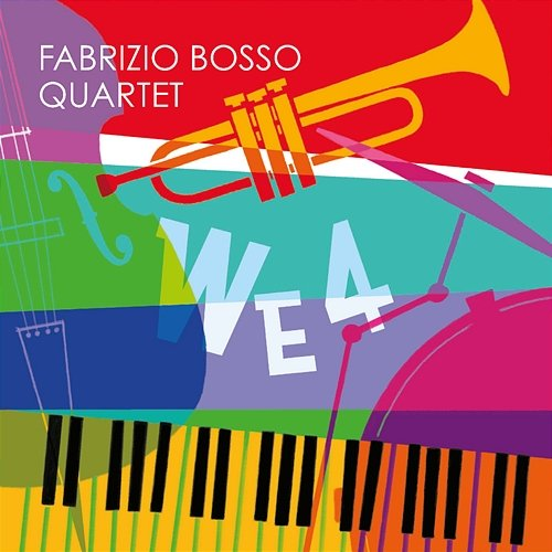 WE4 Julian Oliver Mazzariello, Fabrizio Bosso feat. Jacopo Ferrazza, Nicola Angelucci