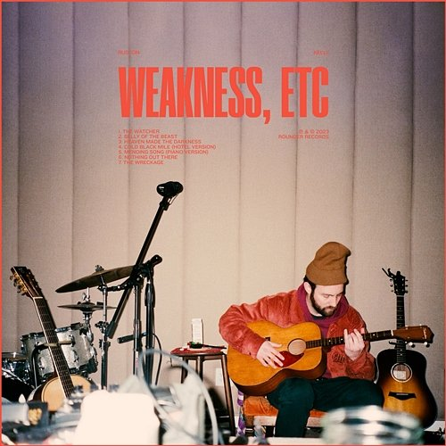 Weakness, Etc Ruston Kelly