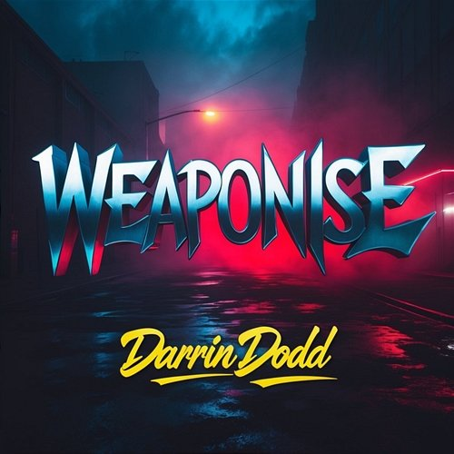 Weaponise Darrin Dodd