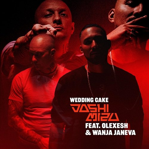 Wedding Cake Joshi Mizu feat. Olexesh, Wanja Janeva