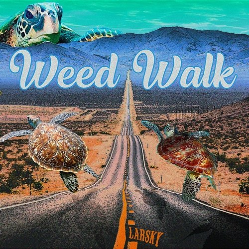 Weed Walk Larsky, Hensiv