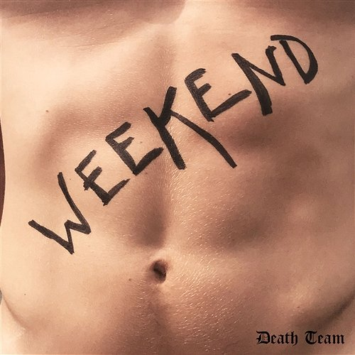Weekend Death Team