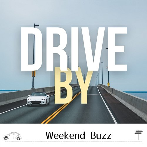 Weekend Buzz Drive by