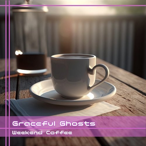 Weekend Coffee Graceful Ghosts