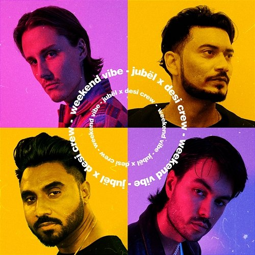 Weekend Vibe Jubël feat. Desi Crew