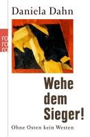 Wehe dem Sieger! Dahn Daniela