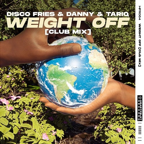 Weight Off Disco Fries & Danny & Tariq