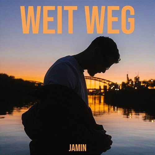 Weit weg Jamin
